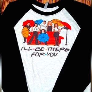 NWOT Friends Sitcom Raglan Tshirt I'll Be There For You